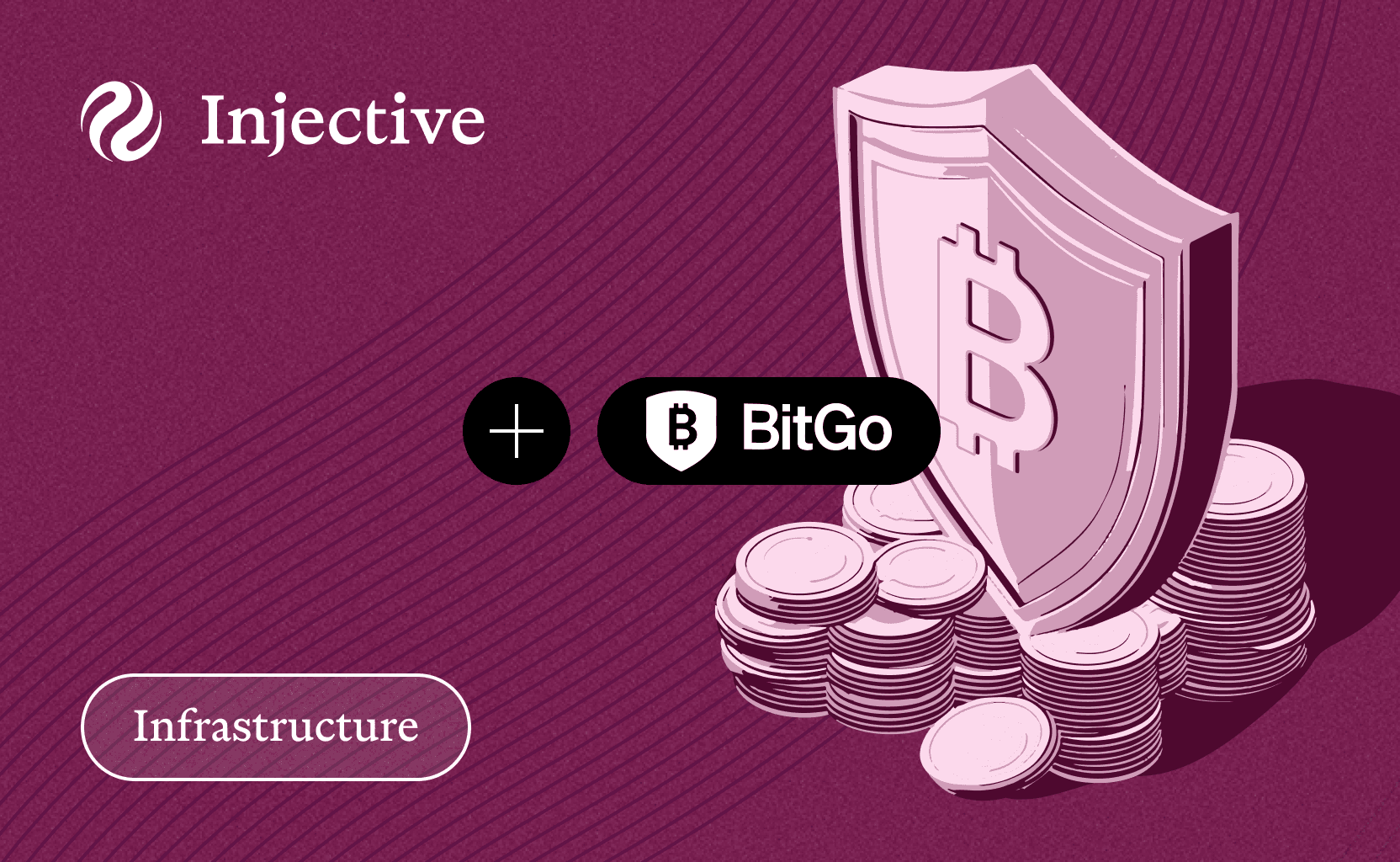 $100 Billion Institutional Trust, BitGo, Extends Institutional-Grade Infrastructure to Injective