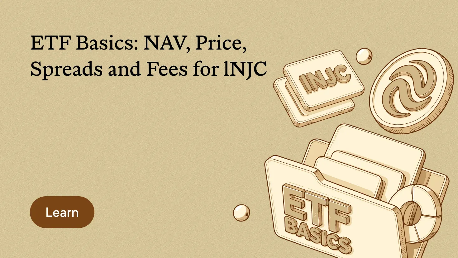 ETF Basics: NAV, Price, Spreads, and Fees for INJC
