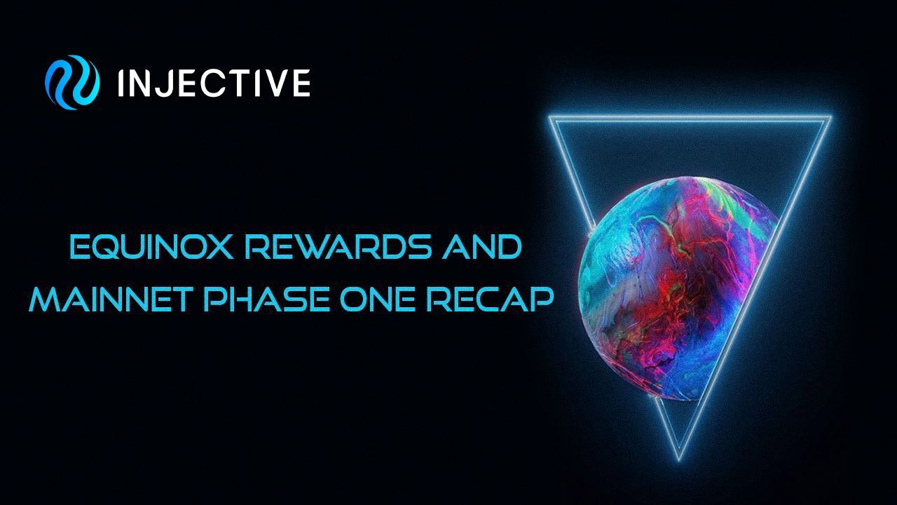 Equinox Rewards and Mainnet Phase One Recap