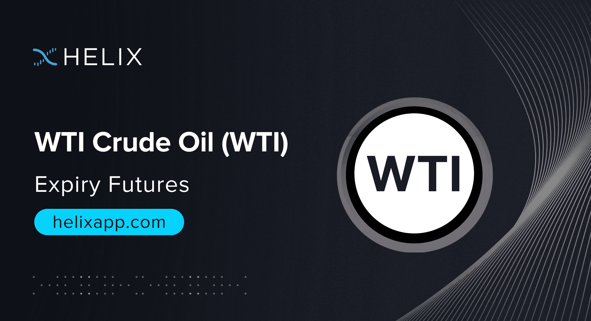 Decentralized WTI Crude Oil (WTI) Expiry Futures Listing on Helix