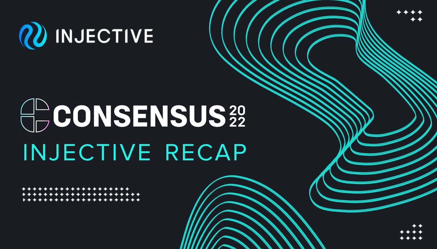 Consensus 2022: Injective Recap