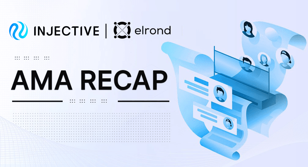 Injective’s Elrond AMA Recap