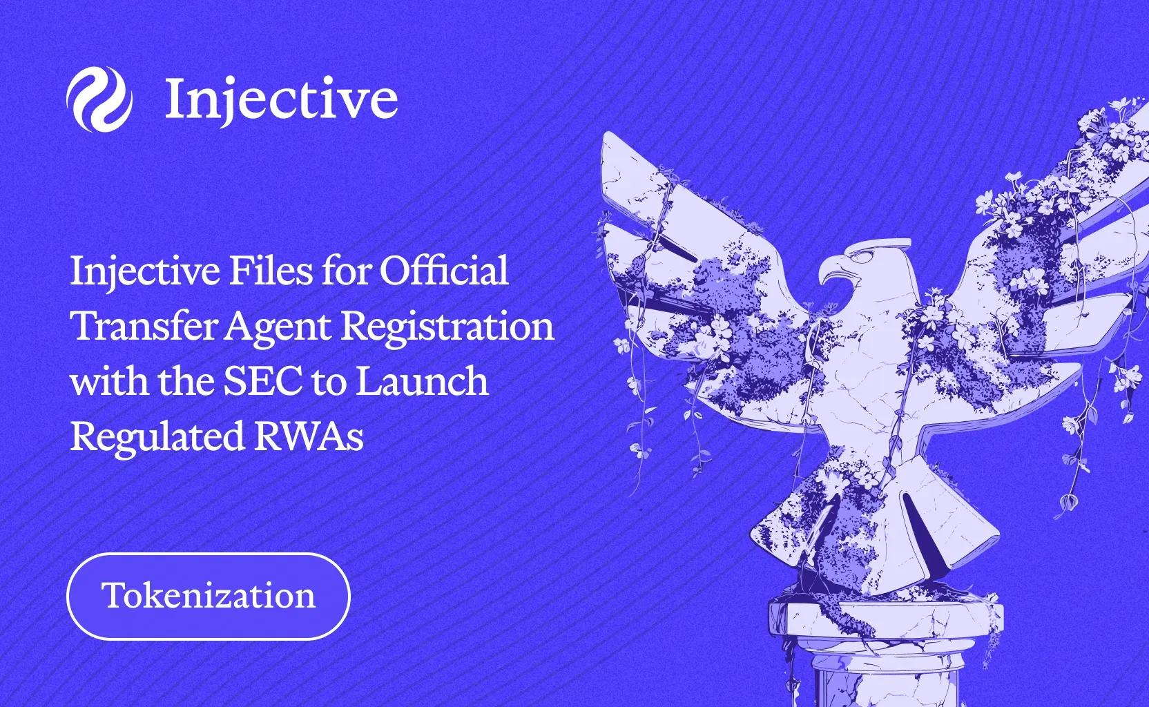 Injective Files for Official Transfer Agent Registration with the SEC to Launch Regulated RWAs