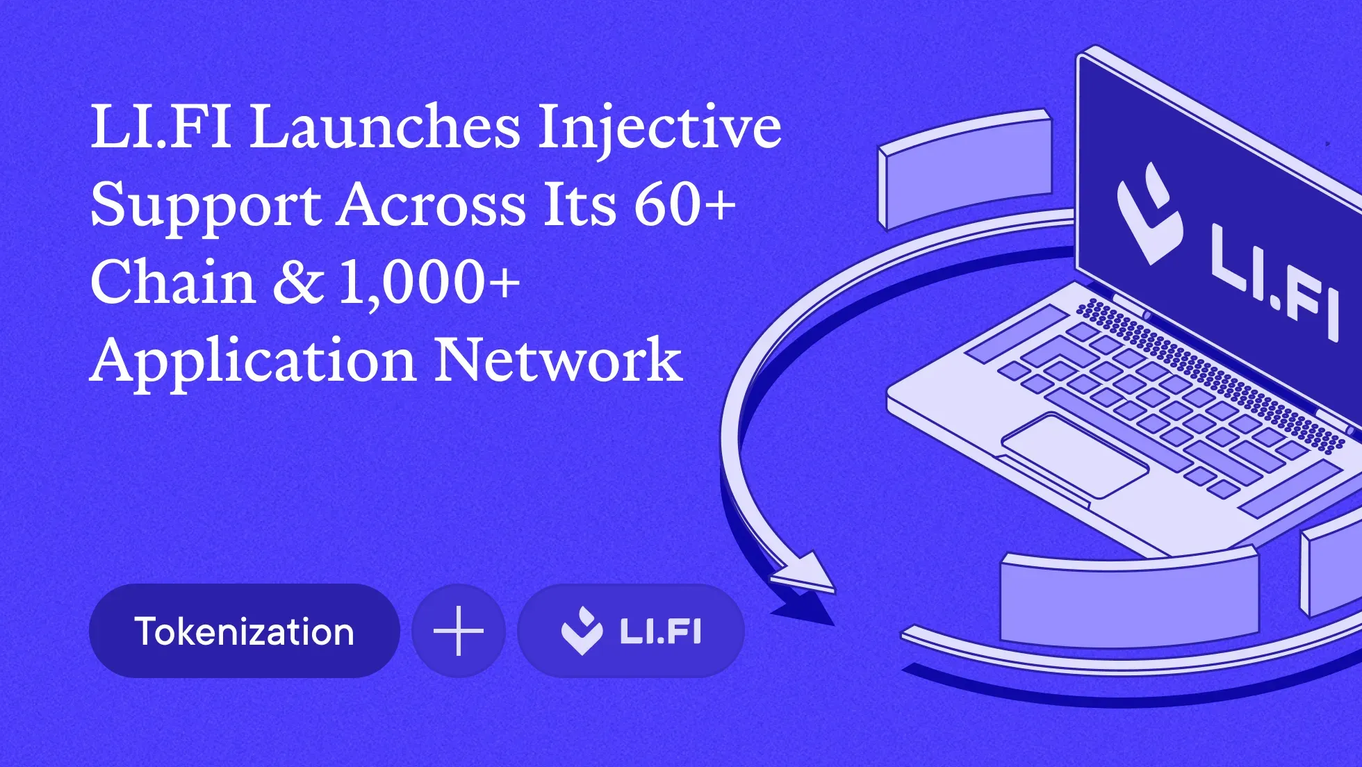 LI.FI Launches Injective Support Across Its 60+ Chain & 1,000+ Application Network